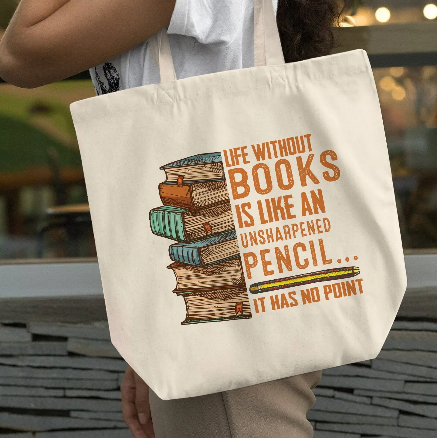 Life Without Books Is Like An Unsharpened Pencil It Has No Point Book Lovers Gift TBW109