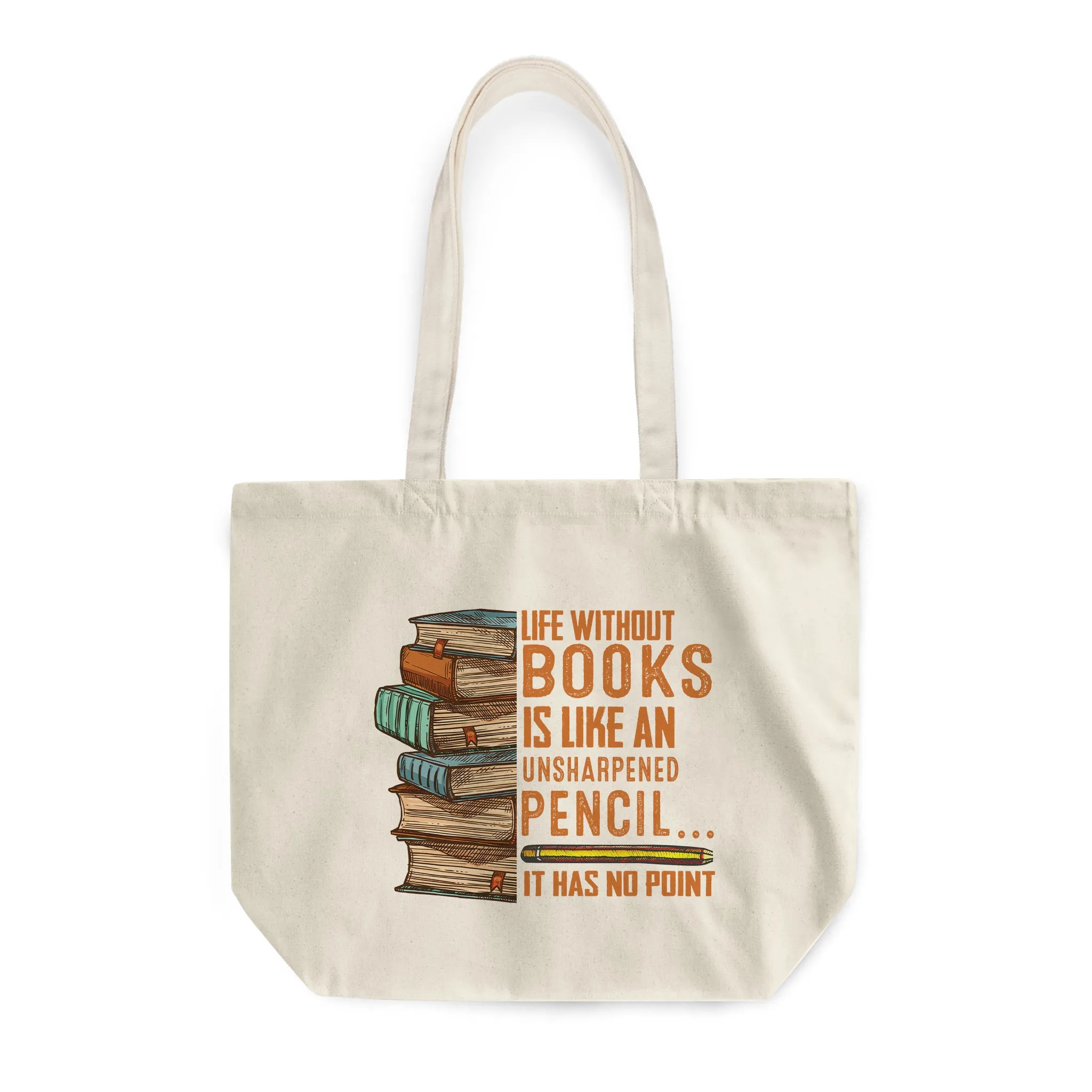 Life Without Books Is Like An Unsharpened Pencil It Has No Point Book Lovers Gift TBW109