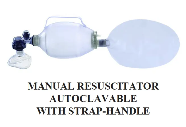 Manual Resuscitator w/strap handle ~  Autoclavable