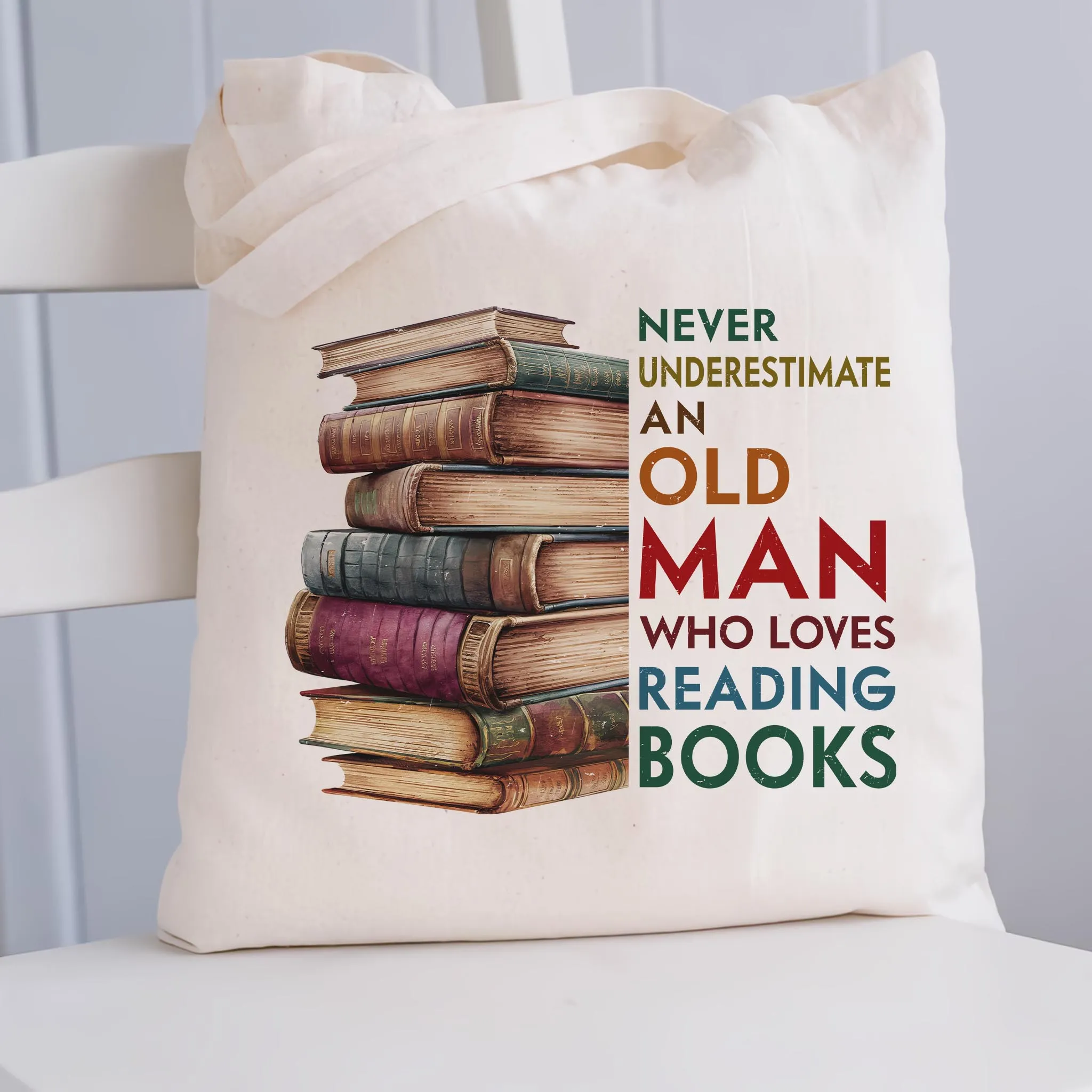 Never Underestimate An Old Man Book Lovers Gift TBW539