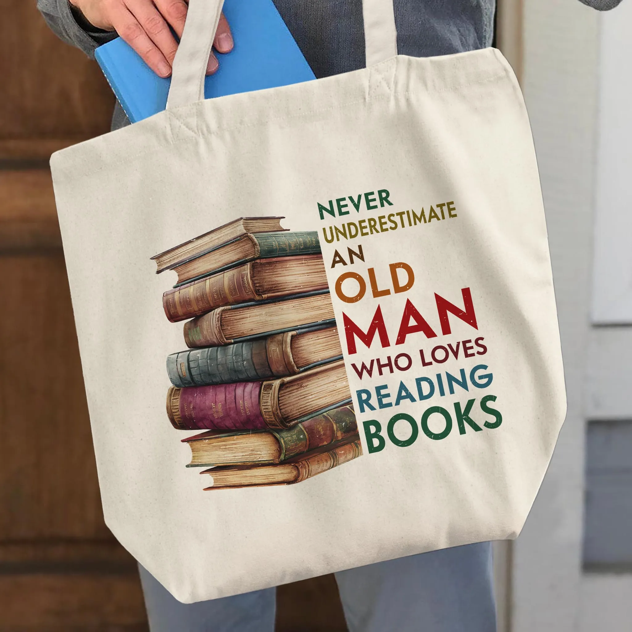 Never Underestimate An Old Man Book Lovers Gift TBW539