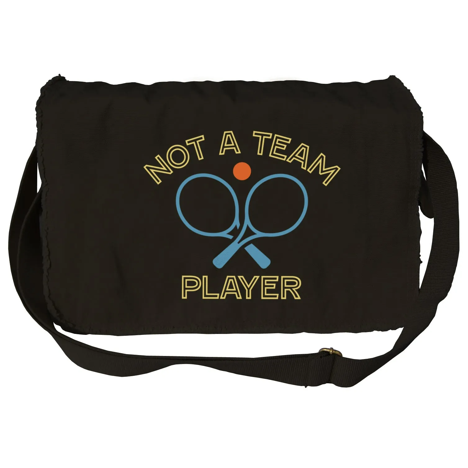 Not a Team Player Messenger Bag