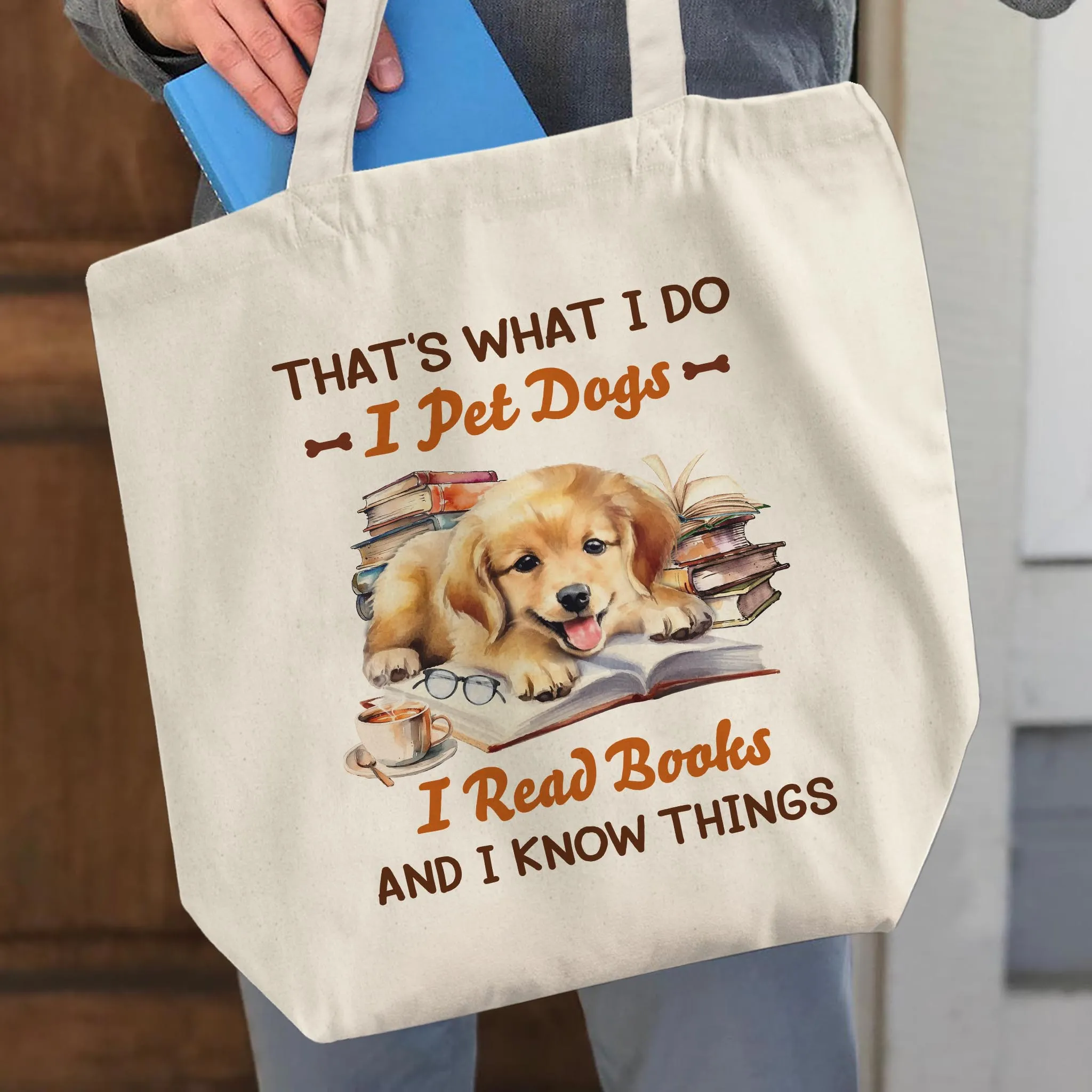 That's What I Do I Pet Dogs I Read Books And I Know Things Book Lovers Gift TBW335