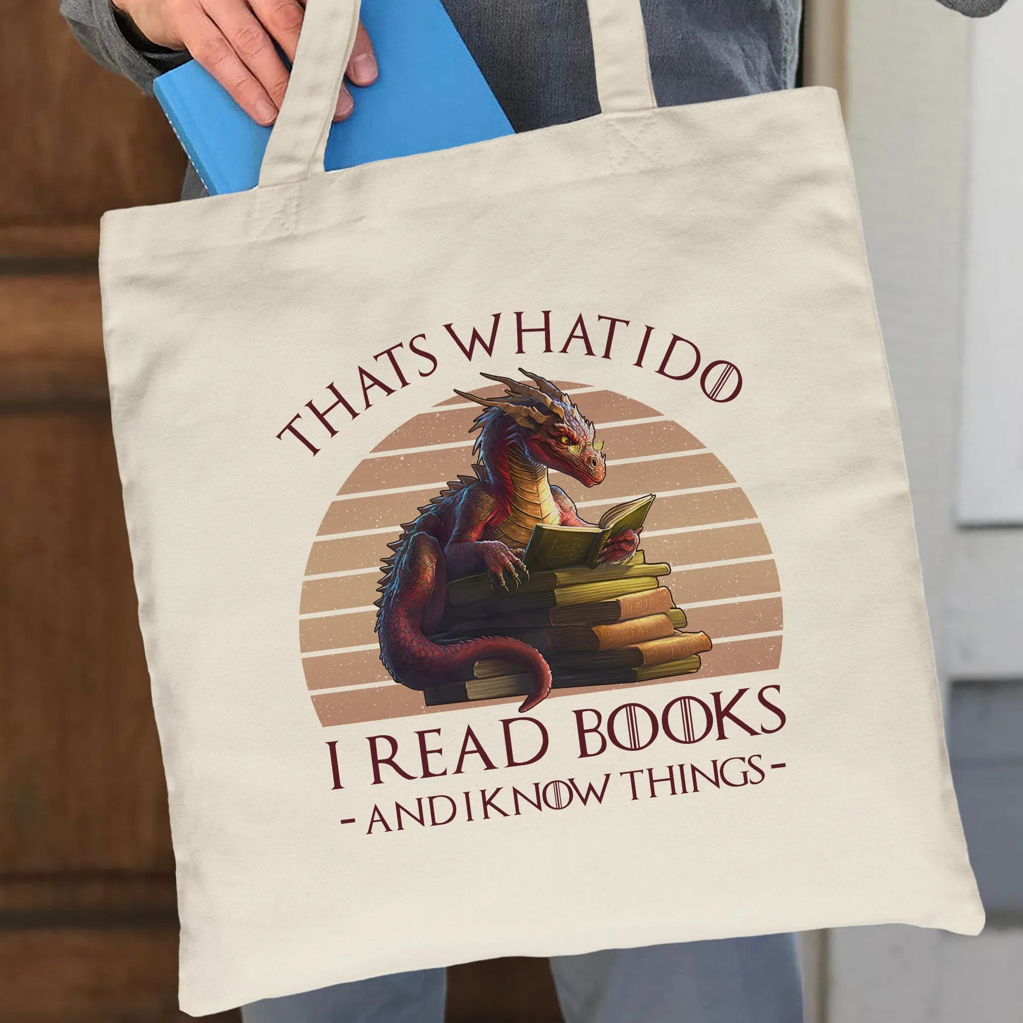 That's What I Do I Read Books & I Know Things Dragon Book Lover Gift TBW181