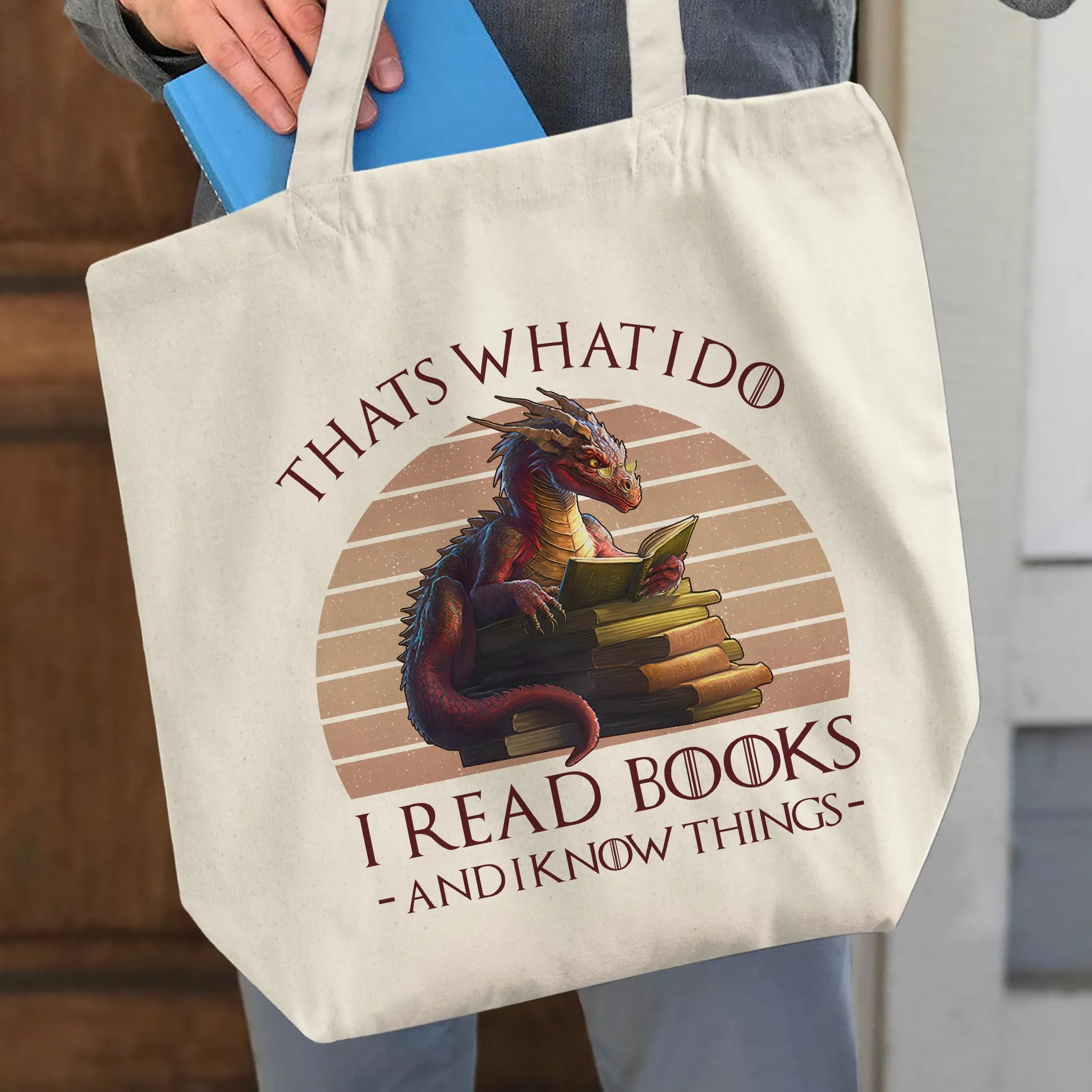 That's What I Do I Read Books & I Know Things Dragon Book Lover Gift TBW181